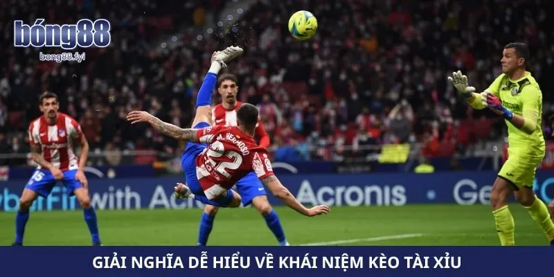Giải nghĩa dễ hiểu về khái niệm kèo tài xỉu